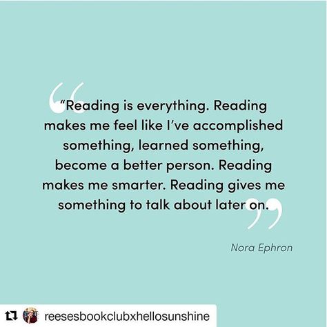 #Repost @reesesbookclubxhellosunshine (@get_repost)  We  Nora Ephron. What does reading do for you? #rbcxhs Books Are Magic, Improve Myself, Nora Ephron, 1m Followers, Books Quotes, Summer Reading, Be A Better Person, Reading List, My Thoughts