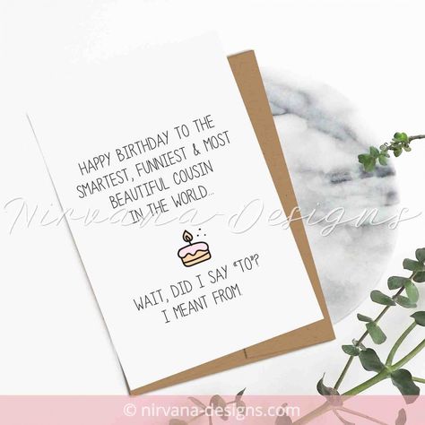 Birthday Cards For Cousins, Cards For Cousins, Funny Happy Birthday Cards, Sarcastic Birthday Cards, Cousin Birthday Card, Aesthetic Diys, Happy Birthday Quotes For Him, Sarcastic Birthday, Birthday Card Ideas