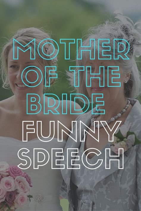 Mother Of The Bride Speech, Mother Of Groom Speech, Bride Speech Examples, Wedding Toast Speech, Bride Wedding Speech, Groom Speech Examples, Funny Wedding Speeches, Mother Daughter Wedding, Best Man Wedding Speeches