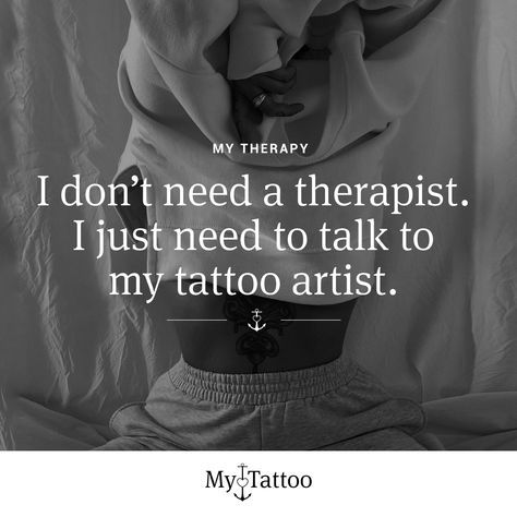 I Need Tattoo Therapy Quote, Need More Tattoos Meme, Need A Tattoo Meme, Quotes About Tattoos Funny, I Need A Tattoo Quote, Tattoo Therapy Quotes, Tattoo Apparel, Tattoo Artist Quotes, Tatted Quotes