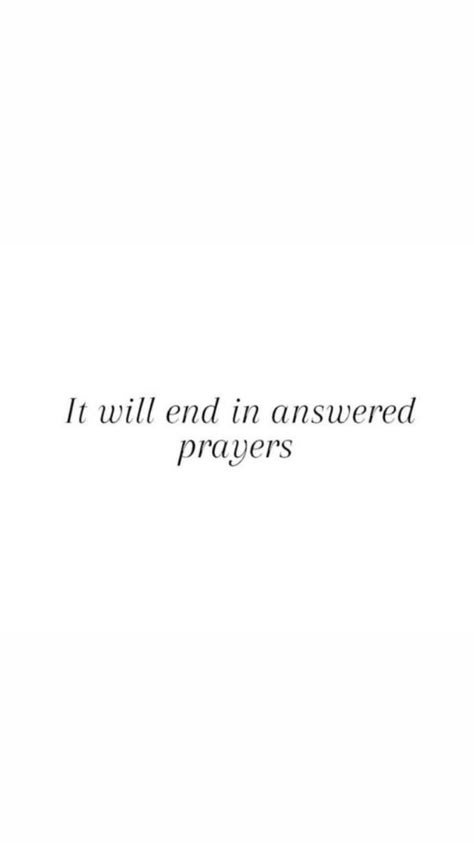 God Will Hear Your Prayers, I Have Me Quotes, Lord You Know My Heart Quotes, Being In Your Twenties Quotes, You Prayed For This, By Grace Through Faith Quotes, Lord Your Will Be Done, Lord Hear My Prayer Quote, Being The Best Quotes