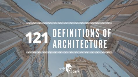 There are at least as many definitions of architecture as there are architects or people who comment on the practice of it. While some embrace it as... Architecture Definition, Greek Buildings, Kerala Architecture, Home Balcony, Architecture People, Architecture Images, Architecture Books, Embrace It, Arch Daily