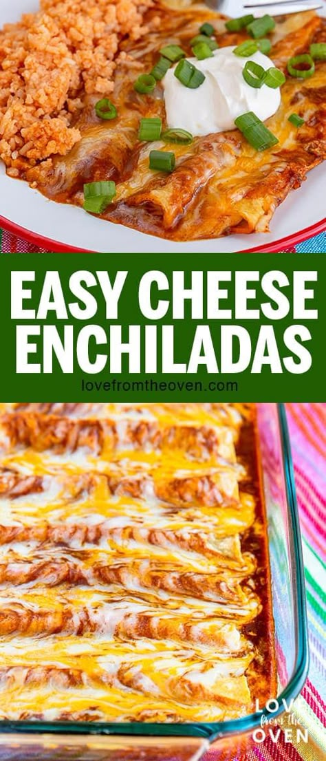 Easy Cheese Enchiladas At Home • Love From The Oven Enchilada Oven Recipe, How To Make Mexican Enchiladas, Texmex Cheese Enchiladas, Enchilada Recipe Cheese, Easy Cheese Enchiladas With Queso, Chicken Cheese Enchiladas Easy, How To Make Cheese Enchiladas, Oven Baked Enchiladas, Green Cheese Enchiladas