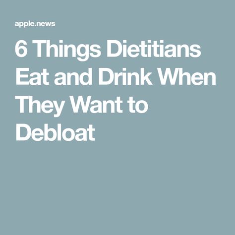 6 Things Dietitians Eat and Drink When They Want to Debloat Water Retention Causes, Apple Cider Vinegar Tonic, Honey Lemon Tea, Getting Rid Of Gas, Healthy Bowel Movement, Natural Diuretic, Celery Juice, Sauteed Spinach, Eat And Drink