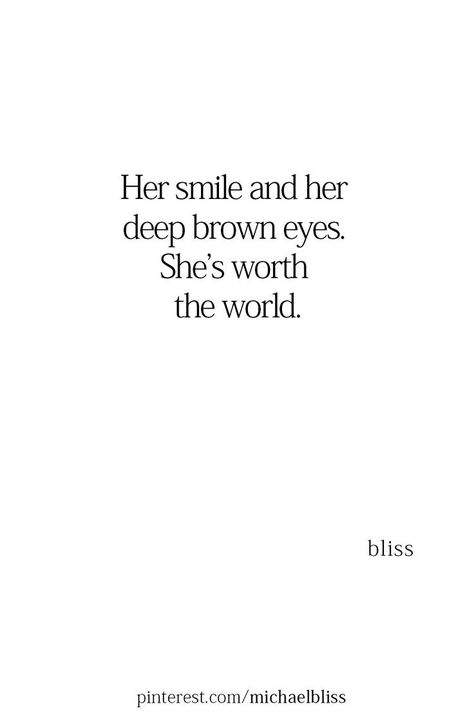 Those Brown Eyes Quotes, Her Brown Eyes Quotes, Beautiful Brown Eyes Quotes, Poem About Smile, Poems About Her Smile, Her Smile Quotes Poetry, Quotes For Brown Eyes, Quotes About Her Smile, Her Smile Quotes Beauty