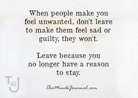 When people make you feel unwanted - https://themindsjournal.com/when-people-make-you-feel-unwanted/ Feeling Unwanted Quotes Friendship, Always Remember Quotes, Feeling Guilty Quotes, Unwanted Quotes, Guilty Quotes, Real Brain, Emotion Board, Relationship Rules Quotes, Feeling Unwanted