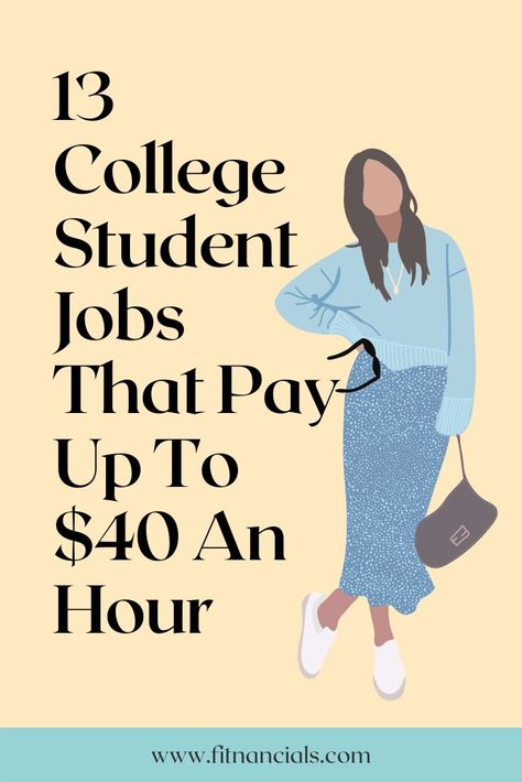 15 College Student Jobs That Pay Up To $40 An Hour What To Go To College For Career, Jobs For College Students Part Time, Best Jobs For College Students, Online Part Time Jobs College Students, Financial Tips For College Students, Grad Student Aesthetic, Business Student Aesthetic, Aesthetic Jobs, College Student Aesthetic