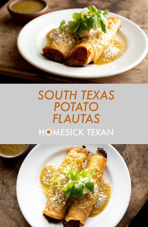 South Texas potato flautas | Homesick Texan Potato And Cheese Flautas, Flautas Recipe Vegetarian, Potato Flautas Recipe, Texas Recipes Authentic, Texas Foods, Potato Flautas, Texas Potatoes, Texan Recipes, Homesick Texan