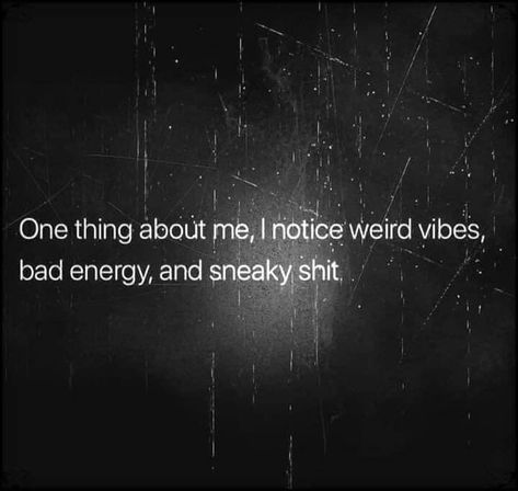 Like now, I notice it. Sneaky Quotes, Sneaky People Quotes, Dont Lie Quotes, Sneaky People, Lies Quotes, Dont Lie To Me, Thing About Me, Bad Energy, Vibe Quote