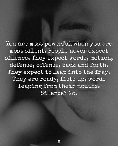 Silence Is Powerful Quotes, Silence Is Power, Power Of Silence Quotes, The Power Of Silence, Power Of Silence, Silence Quotes, Stop And Think, Faith Walk, Never Expect