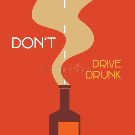 Don't Drink Alcohol Poster, Don't Drink And Drive Posters, Don’t Drink And Drive Poster, Safe Driving Posters, Texting And Driving Posters, Dont Drink And Drive Poster, Road Safety Slogans, Drunk Driving Awareness, Psa Poster