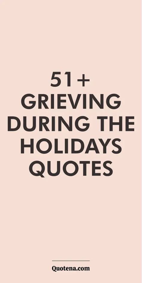 51+ Grieving During the Holidays Quotes First Holiday Without Loved One Quotes, First Holiday Without Loved One, Holiday Without Loved One Quotes, Missing Grandma Quotes, Holidays Quotes, Honoring Loved Ones, Missing Loved Ones, July Quotes, Missing Love