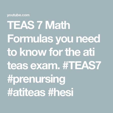 TEAS 7 Math Formulas you need to know for the ati teas exam. #TEAS7 #prenursing #atiteas #hesi Teas Exam, Teas 7, Teas Test, Math Formulas, The Tea, Anatomy, Need To Know, The Creator, Tea