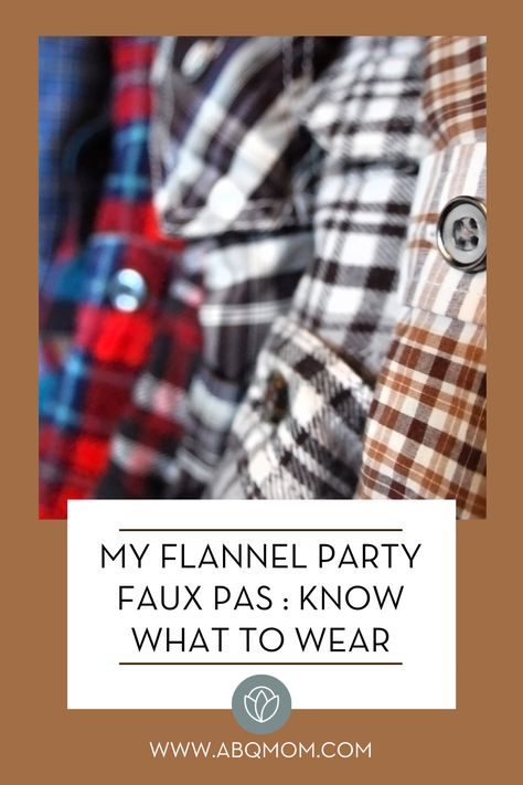 Vanessa had a major faux pas at a flannel-themed party. She learned her lesson and will not be making that mistake again! Elegant Flannel Outfits, Channel Your Flannel Party, Plaid Theme Party, Flannel And Friends Party, Flannel Party Decorations, Fall Flannel Party Theme, Flannel Party Games, Flannel Party Outfit, Flannel Themed Party