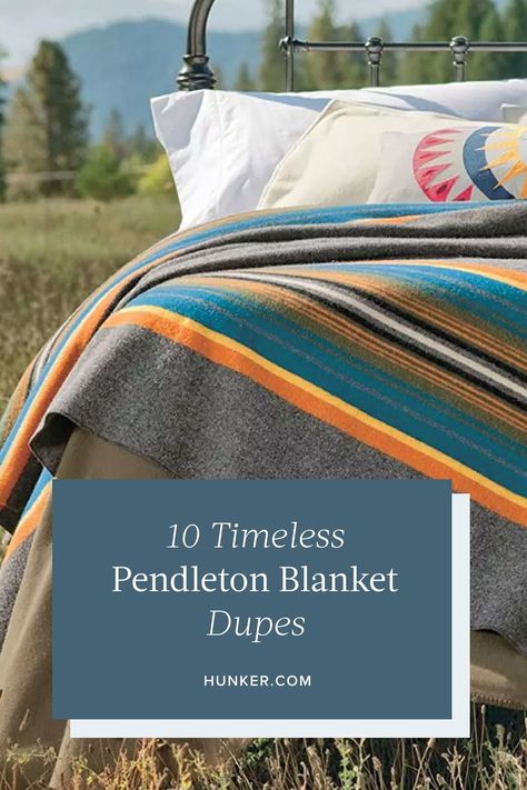 Here are 10 gorgeous blankets that will give you the same Pendleton luxe look and feel for less. #hunkehrome #pendletonblanket #pendleton #blanketdupes Pendleton Blanket Bedroom Decor, Pendleton Room Decor, Pendleton Blanket Curtains, Pendleton Pillow Covers, Pendleton National Park Blanket, Pendleton Style Home Decor, Pendleton Throw Blanket, Pendleton Blanket Wall Hanging, Pendleton Bedding Ideas