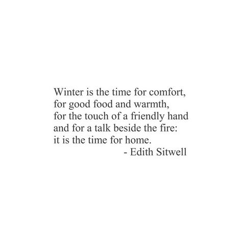 Winter Weather Snow Snowmen Snowman Ice Christmas Holidays Joy Quotes... ❤ liked on Polyvore Cold Hands Quotes, Filler Images, Paradise Quotes, Edith Sitwell, Cold Weather Quotes, Snow Quotes, January Quotes, Winter Poems, Weather Snow