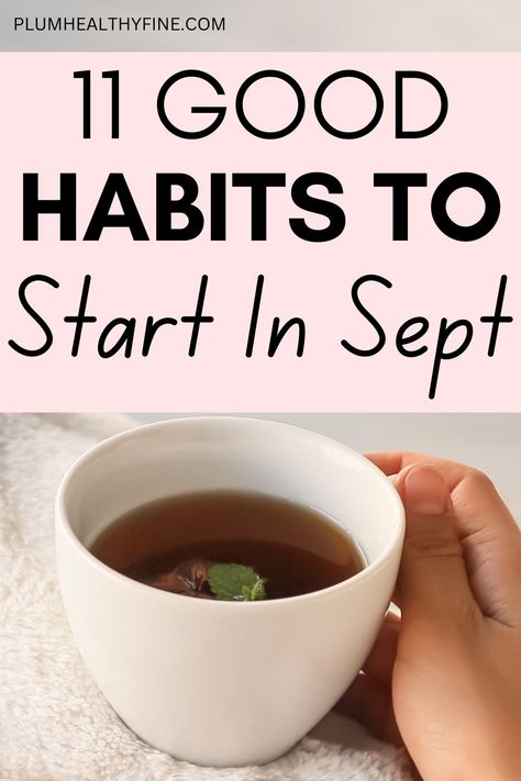 good habits to start in September New Habits To Start, Things To Do Everyday, Productive Activities, Daily Routine Activities, Daily Routine Habits, Healthy Habits For Women, Good Daily Habits, Bedtime Habits, Habits Routine