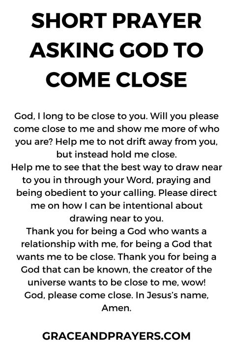 Are you looking for prayers to get closer to God? Regardless of why you feel that you've strayed, we'll share a prayer to help you feel closer. Prayers To Grow Closer To God, Prayer For Gods Presence, Prayers To Get Closer To God, How To Feel Closer To God, Prayer To Get Closer To God, Prayer For Thanks To God, Ways To Get Closer To God, How To Get Closer To God, Prayers List