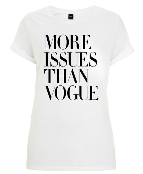 More Issues Than Vogue White of THE MOTIVATED TYPE now on JUNIQE! Vogue Shirt, Ideas Cuadros, More Issues Than Vogue, Gossip Girls, Art Prints Online, Teaching Writing, Blair Waldorf, Typography Art, Fun Quotes