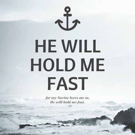 He will hold me fast He Will Hold Me Fast Art, He Will Hold Me Fast, Hope Strength, In Christ Alone, Inspirational Quotes God, Girls Camp, Quotes God, Hold Me, Pretty Words