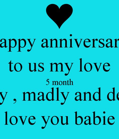 5 Month Anniversary Quotes by @quotesgram Happy 5 Month Anniversary, 6 Month Anniversary Quotes, Month Anniversary Quotes, 5 Month Anniversary, Anniversary Quotes For Boyfriend, Boyfriend Quotes Funny, Anniversary Quotes For Him, Paragraphs For Him, Dating Humor Quotes