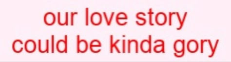 Bones And All, Baba Jaga, Ayano Aishi, Our Love Story, Love Sick, Pretty Words, Literally Me, Me Core, Our Love