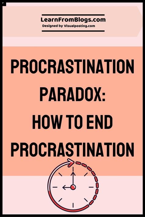 Procrastination Paradox: How To End Procrasti - Procrastination End Procrastination, Quit Procrastinating, Procrastination Tips, Effective Studying, Overcome Procrastination, Stop Procrastinating, Short Term Goals, Good Communication Skills, Interpersonal Skills