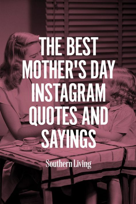 These heartfelt and funny quotes sum up everything you want to say on Mother’s Day, even if you’re not great with words yourself. #instagramcaptions #southernquotes #southernliving Mother S Day Quotes, Mother’s Day Ig Captions, Mother Day Captions, Mother’s Day Greeting, Caption For Mother's Day, Mother’s Day Caption Ideas, Mothers Day Greetings Quotes, Mother’s Day Quotes Funny, Mother’s Day Quote