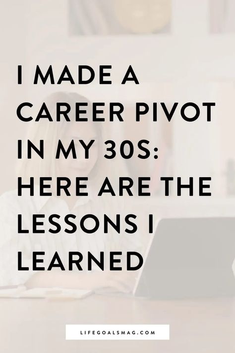 want to make a career change in your thirties? here's my story on how i pivoted my career path in my thirties. it's not too late to switch up your career and find your dream job Quotes About Changing Career Path, How To Find A New Career Path, Change In Career Quotes, How To Move Up In Your Career, How To Find A New Career, New Career Path, Switching Careers Quotes, Career Transition Quotes, Career Switch Quotes