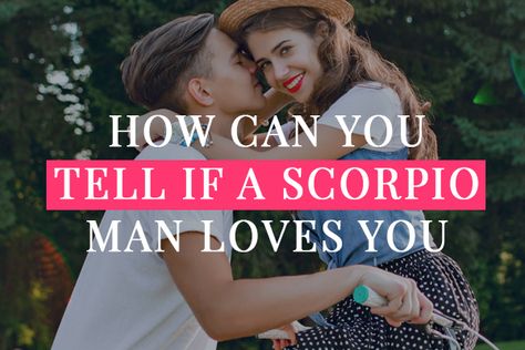 How To Love A Scorpio Man, Scorpio Traits Male, Scorpio Man In Love, Scorpio Love Match, Scorpio In Love, Men In Love Signs, Scorpio Men In Love, Zodiac Quotes Scorpio, Couple Advice