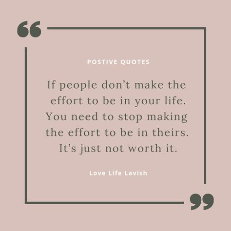 If people don’t make the effort to be in your life. You need to stop  making the effort to be in theirs. It’s just not worth it People Who Don’t Put In Effort, People Making An Effort Quotes, Friends Not Making An Effort, Some People Are Just Not Worth It, Don’t Force People To Be In Your Life, Put Effort Into People Quotes, People Not Making Effort Quotes, Effort Not Reciprocated, Stop Being Used Quotes