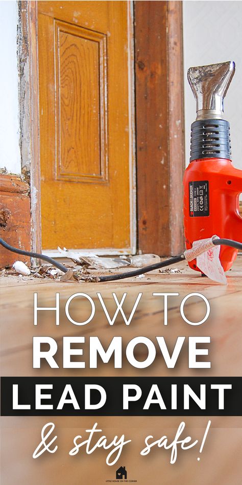 safely removing lead paint How To Remove Lead Paint Safely, Strip Paint Off Wood Door, Lead Paint Removal Diy, Stripping Paint From Wood Door, Stripping Paint From Wood, Diy Home Painting, Refinish Door, Old House Decorating, Old Bungalow