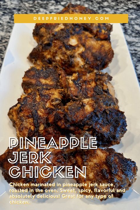 Pineapple Jerk Chicken: Roasted or Grilled • deepfriedhoney Pineapple Jerk Wings, Pineapple Jerk Sauce, Mild Jerk Chicken Recipe, Jerk Chicken And Shrimp, Honey Jerk Chicken, Jerk Tacos, Pineapple Jerk Chicken, Thirty And Thriving, Jerk Chicken Marinade