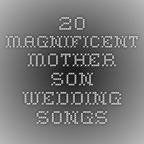 20 Magnificent Mother Son Wedding Songs Mother Son Wedding Songs, Mother Son Songs, Mother Son Wedding Dance, Marriage Promises, Songs For Sons, Monster In Law, Mother Of The Groom Hairstyles, Mommy Son, Wedding Dance Songs