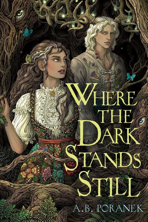 Where the Dark Stands Still by A.B. Poranek | Goodreads Where The Dark Stands Still Aesthetic, Where The Dark Stands Still Fanart, Where The Dark Stands Still, Faerie Forest, Books I Should Read, Must Have Books, Book Tbr, Future Library, Bookish Art