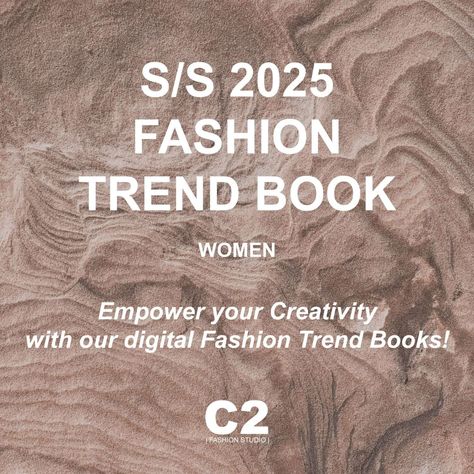 Fashion Trends Forecast: Spring Summer 2025. Key Directions for Womenswear Design - C2 Fashion Studio Fashion Trend Book, Design Color Trends, Brand Positioning, Spring Summer Fashion Trends, Color Forecasting, Fashion Trend Forecast, Color Trends Fashion, Fashion Forecasting, Digital Fashion