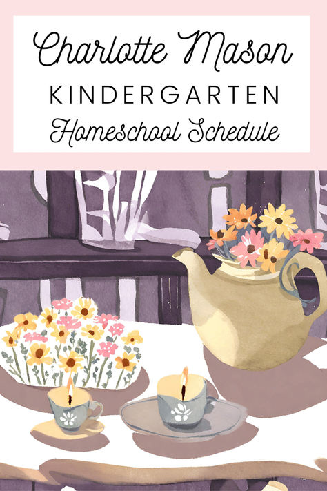 A look at a kindergarten homeschool schedule for a relaxed Charlotte Mason influenced home. Charlotte Mason Kindergarten Schedule, Homeschool Lesson Planning, Charlotte Mason Homeschool Schedule, Charlotte Mason Morning Basket, Pre K Homeschool Schedule, Charlotte Mason Homeschool Room, Preschool Schedule At Home, 1st Grade Homeschool Schedule, Homeschool Kindergarten Schedule