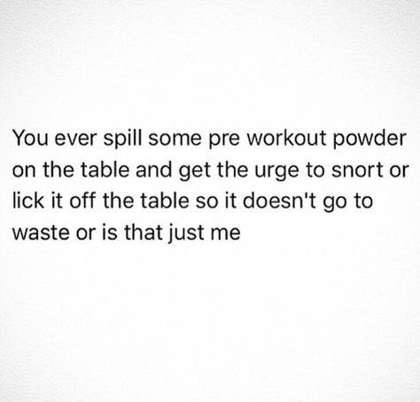 Snorting pre workout. so dumb. Why is this funny? I need sleep. Pre Workout Memes Funny, Pre Workout Quotes Funny, Fitness Humor Quotes, I Need Sleep, Gym Meme, Gym Humour, Quotes Gym, Eat Sleep Repeat, Fitness Humor