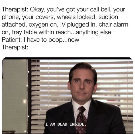 Physical therapy or nurse humor acute care PT meme Physical Therapy Humor Memes Funny, Occupational Therapy Humor Memes, Physical Therapy Humor Memes, Occupational Therapy Memes Funny, Gifts For Physical Therapist, Physical Therapy Funny, Occupational Therapy Humor, Physical Therapist Humor, Physical Therapy Memes