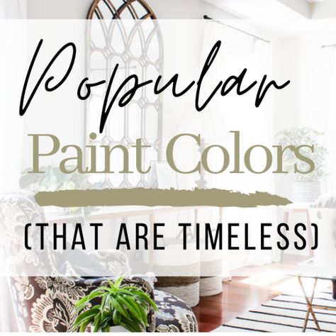 Light Colored Paint For Living Room, Low Country Paint Colors, Timeless Living Room Paint Colors, Classic Interior Paint Colors, Classic Paint Colors Interior Design, Great Room Colors, Traditional Dining Room Paint Colors, Timeless Paint Colors For Home, Classic Paint Colors For Home