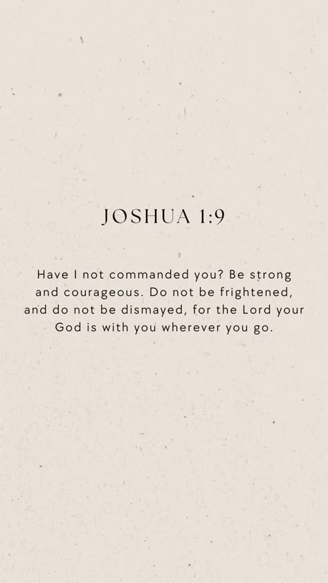 God And Family Quotes Scriptures, Joshua 10:25, Godly Man Bible Verses, Verses To Live By, Verses For Men, Mark 16:15, Athletic Bible Verses, God Qoute Wallpaper, Courage Bible Verses