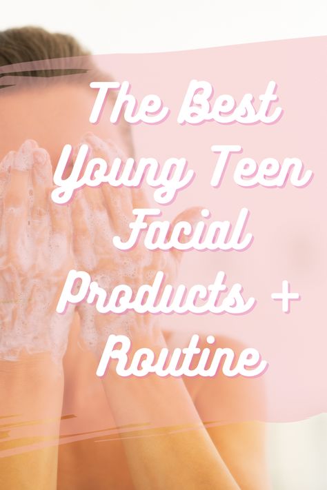 The Best Young Teen Facial Products + Routine - momma teen Shower Routine Products, Skin Care Products Photography, Teen Facial, Teen Skincare Routine, Skin Care Products Aesthetic, Skincare Challenge, Face Cleaning Routine, Layer Skincare, 30s Women