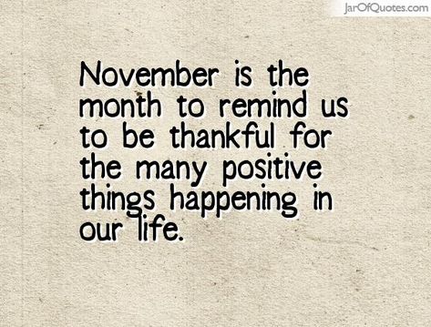 #November is the #month to #remind us to be #thankful for the many #positive #things happening in our #life. #qotd #wordsofwisdom #inspirational November Month Quotes, Work Newsletter Ideas, Quotes For November, November Birthday Month, November Images, Birthday Month Quotes, Letter Board Sayings, Welcome November, Letterboard Ideas