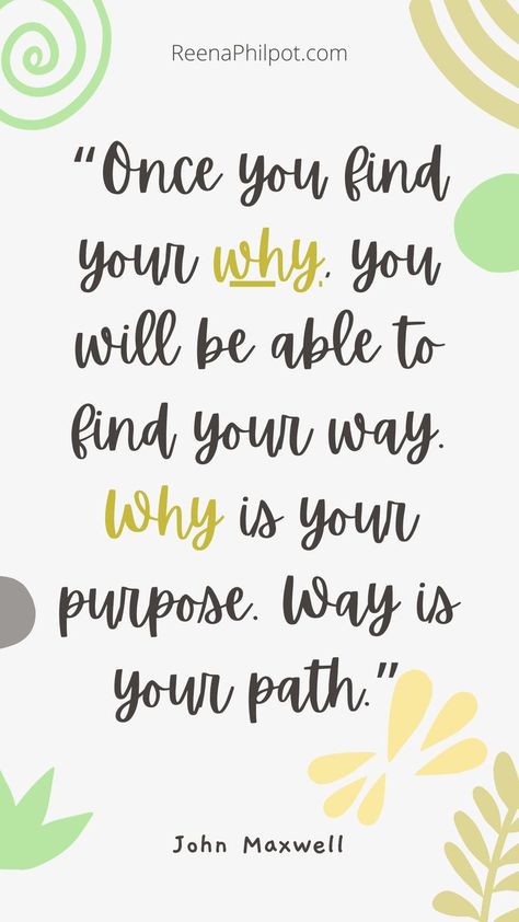 Know Your Why, John Maxwell Quotes, Why Quotes, Vision Board Workshop, Vision Boarding, Find Your Why, Sales Coaching, John Maxwell, Professional Goals