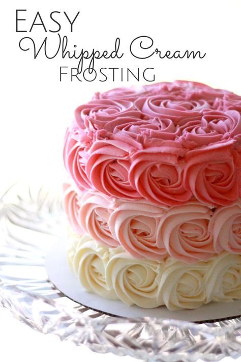 Rosette ombre cake with whipped cream frosting that is super easy and delicious. The pink is cute for a first birthday for a girl or a baby shower. Recipe at everydayjenny.com Instant Pudding Mix Frosting, Whipped Piping Frosting, Bakery Style Whipped Frosting, Pipeable Whipped Cream Frosting, Bettercreme Whipped Frosting Recipe, Walmart Whipped Frosting Recipe, Piping Ganache, Heavy Whipping Cream Frosting, Whipped Cream Cake Design