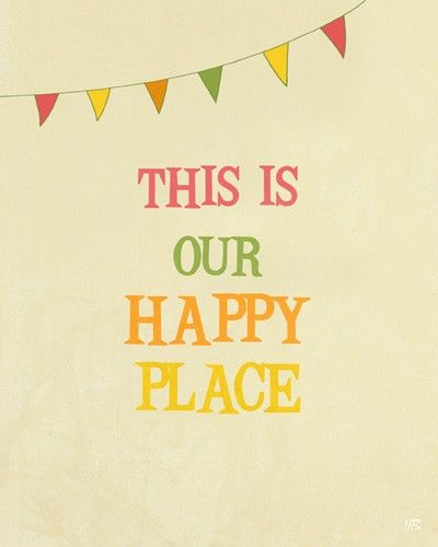 My home Happy Place Quotes, Place Quotes, Our Happy Place, Home Quotes, Positive Art, Happy Happy Happy, Typography Art Print, Typographic Print, Playroom Wall Art