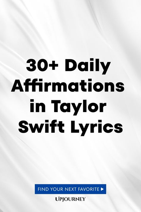 30+ Daily Affirmations in Taylor Swift Lyrics Encouraging Taylor Swift Lyrics, Taylor Swift Lyrics About Self Love, Taylor Swift Positive Lyrics, Taylor Swift Self Love Lyrics, Affirmations Taylor Swift Lyrics, Inspiring Taylor Swift Lyrics, Positive Taylor Swift Lyrics, Taylor Swift Motivational Lyrics, Inspirational Taylor Swift Lyrics