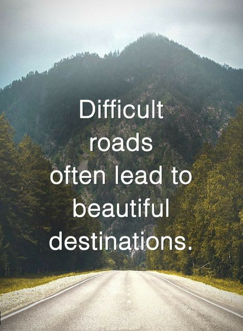 Quotes Difficult roads often lead to beautiful destinations. Road Quotes, Driving Quotes, Quotes Positive Vibes, Positive Vibes Quotes, Service Quotes, Job Quotes, Vibes Quotes, Inspirational Quotes Positive, Power Of Positivity