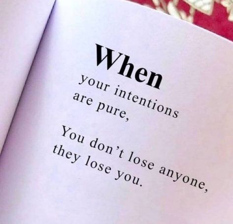 Being Pure Quotes, If Your Intentions Are Pure, My Intentions Are Pure, Your Intentions Quotes, My Intentions Are Pure Quotes, When Your Intentions Are Pure Quotes, Bad Intentions Quotes, Pure Intentions Quotes, When Your Intentions Are Pure