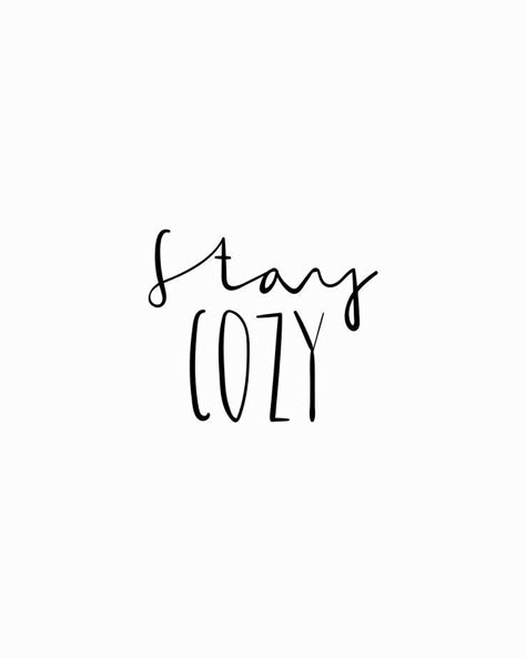 stay cozy! | winter quote, quote, quotes, type, typography, calligraphy, brush lettering, hand lettering, drawing, style, bold, sweet, script font, hand lettered, minimalist, minimalism, minimal, simplistic, simple, modern, contemporary, classic, classy, chic, girly, fun, clean aesthetic, bright, white, pursue pretty, style, neutral color palette, inspiration, inspirational, diy ideas, fresh, Sweater Weather Quote, White Color Quotes, Quote Sweater, Fonts Quotes, Silly Quotes, Weather Quotes, Black & White Quotes, Fall Quotes, Winter Quotes